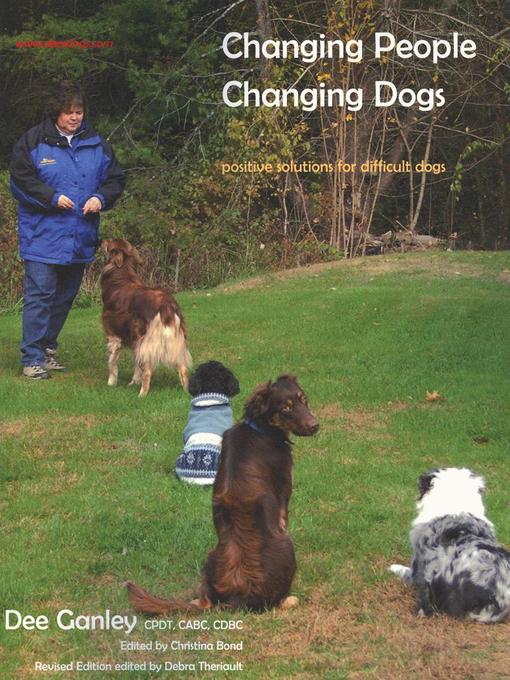 Title details for Changing People Changing Dogs by Dee Ganley - Available